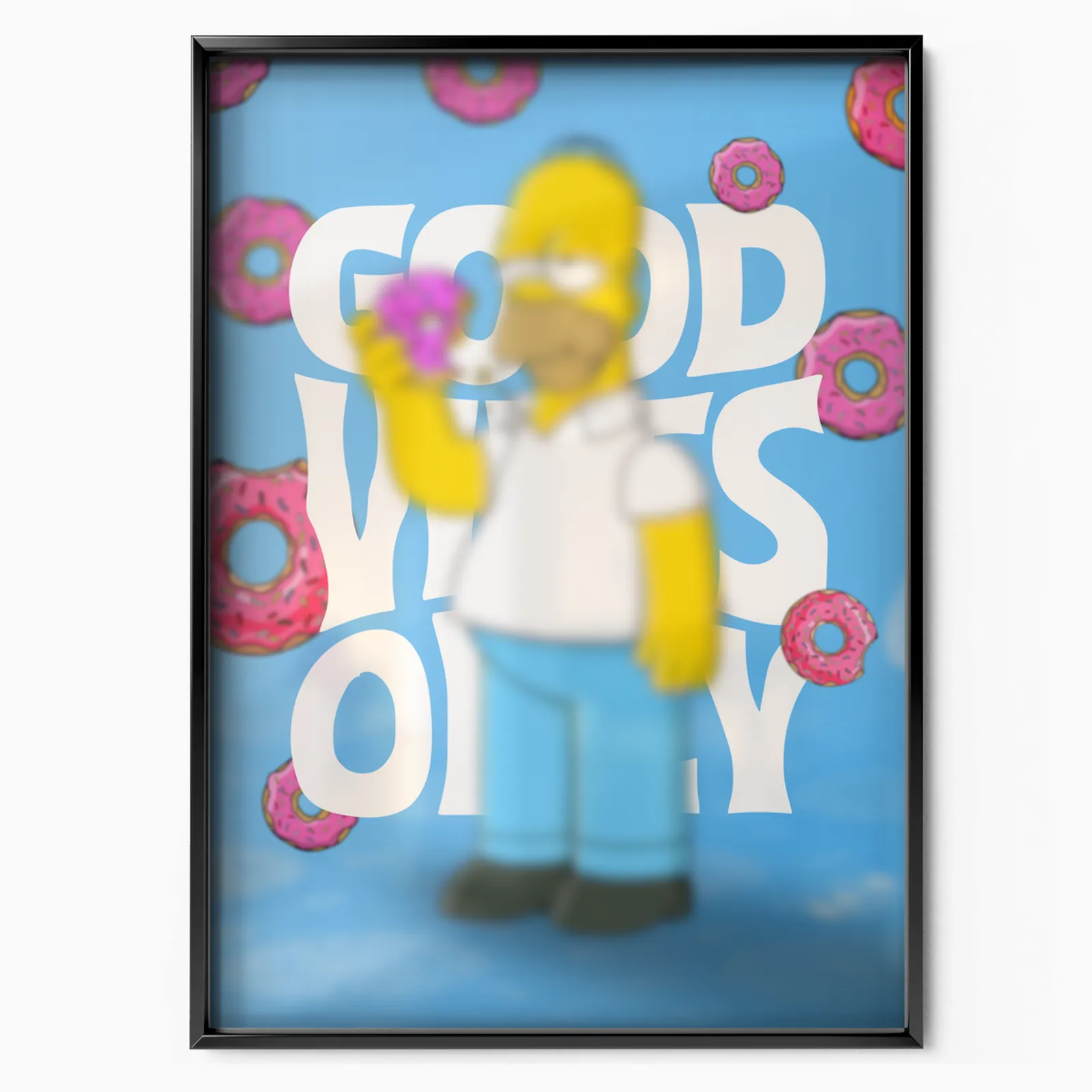 Homer Simpson Good Vibes Only poster, museum grade matte print