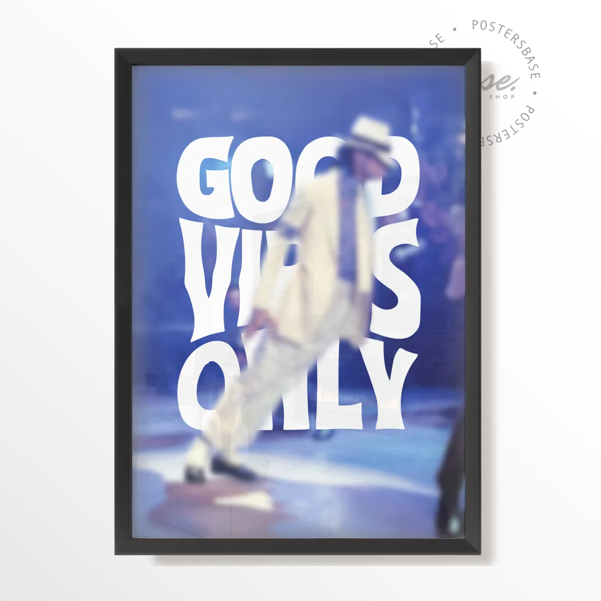 King of Pop Good Vibes Only poster, museum grade matte print