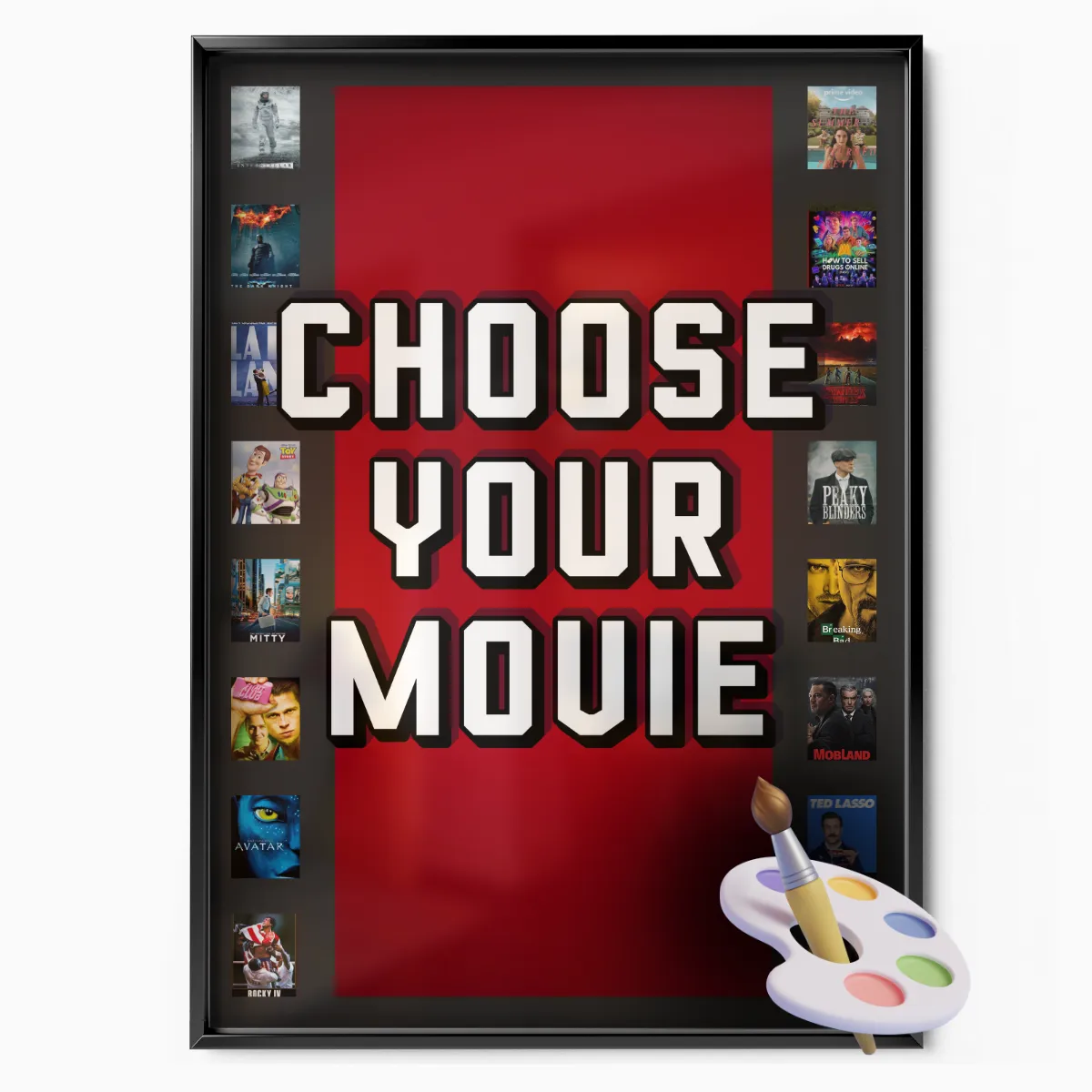CHOOSE YOUR MOVIE ( 100% Personalised ) poster