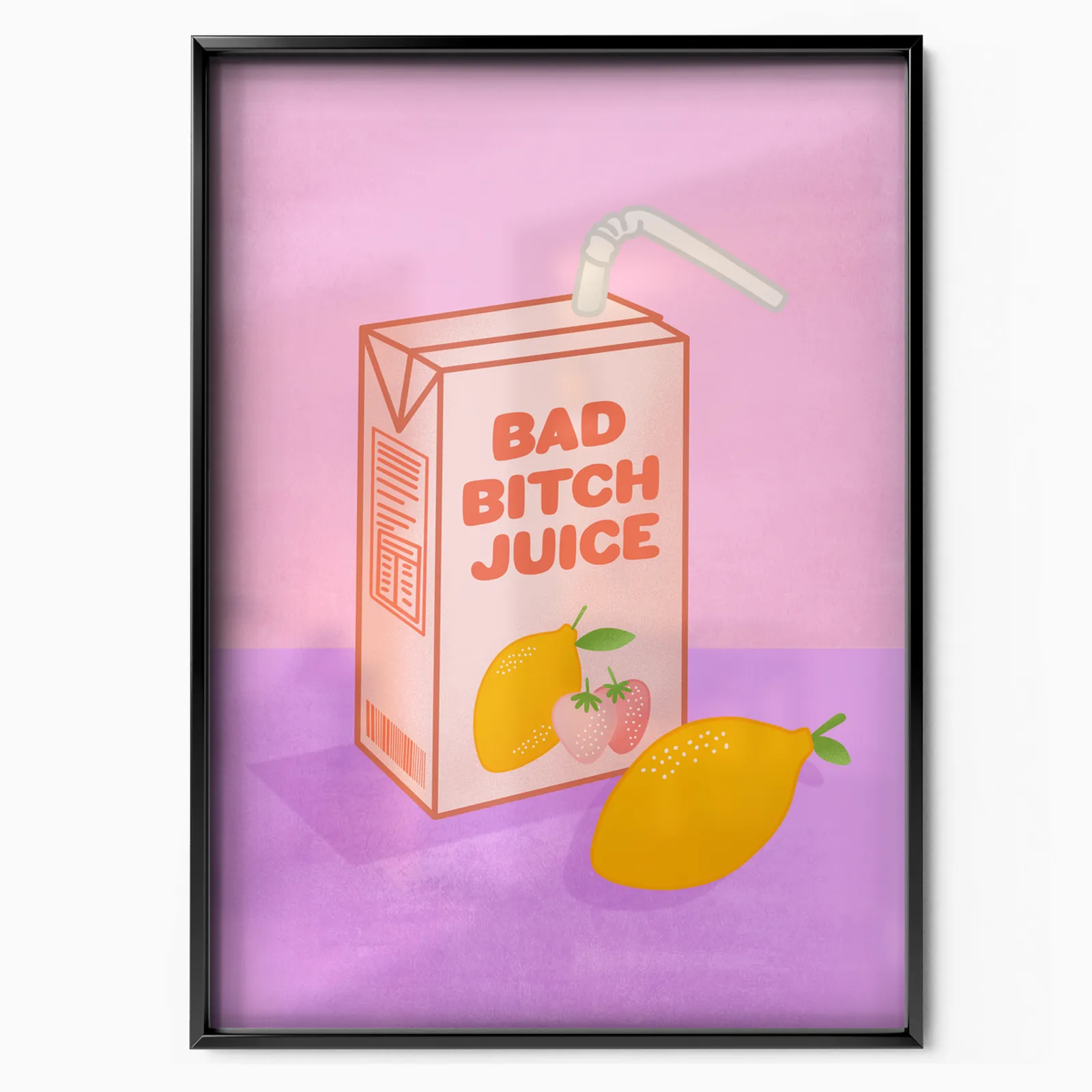 Bad Bitch Juice poster, museum grade matte print