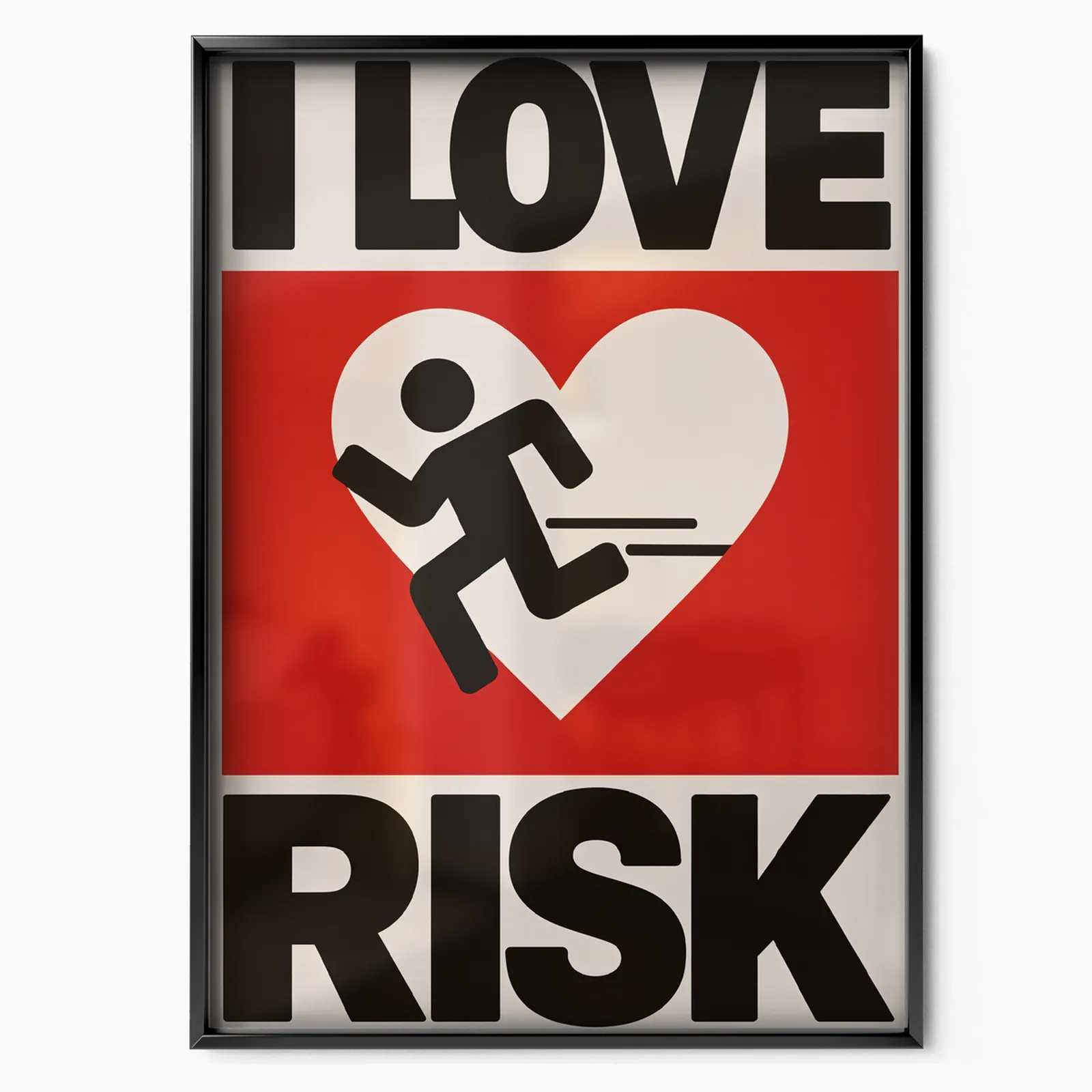 I Love Risk poster, museum grade matte print