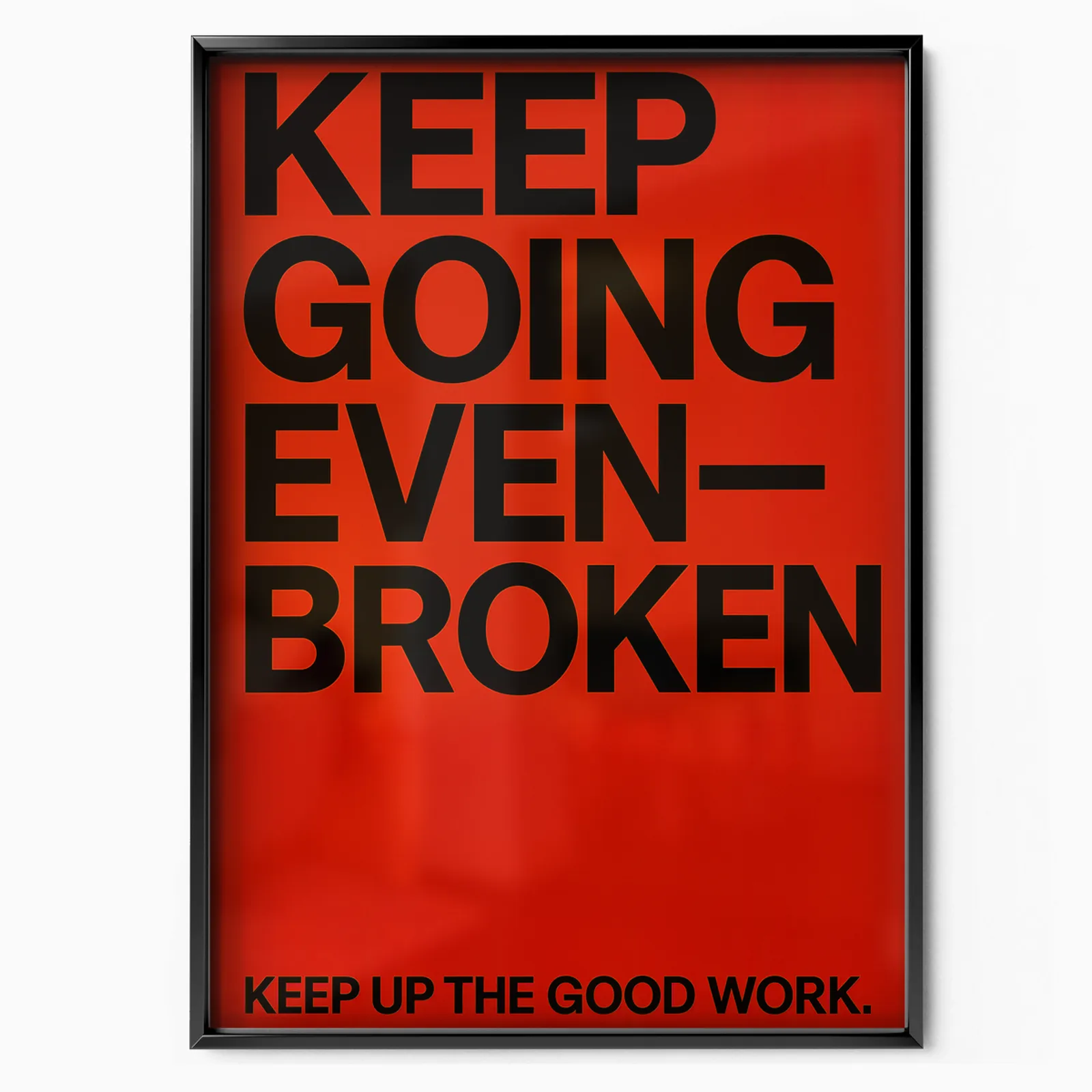Keep Going poster, museum grade matte print