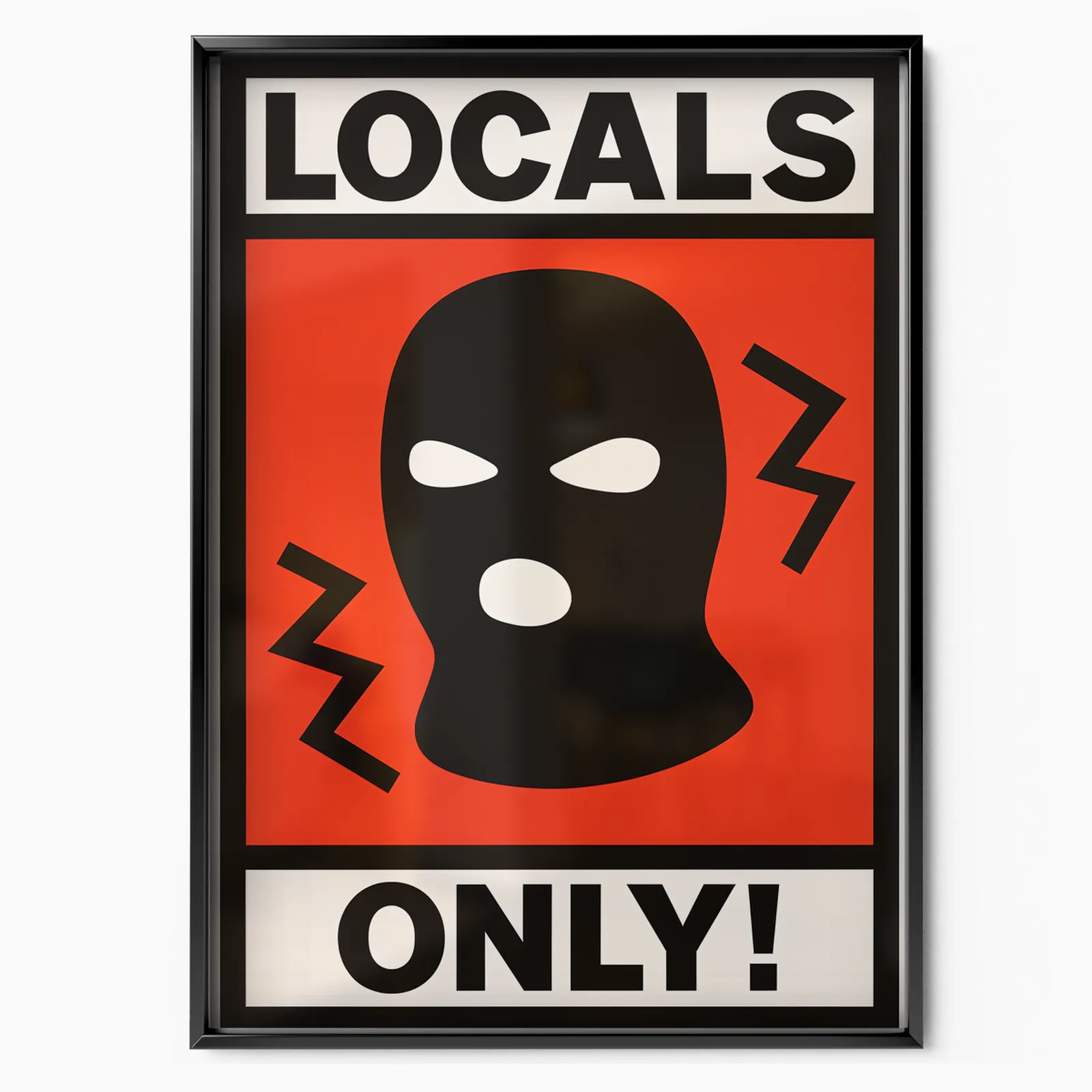 Locals Only poster, museum grade matte print