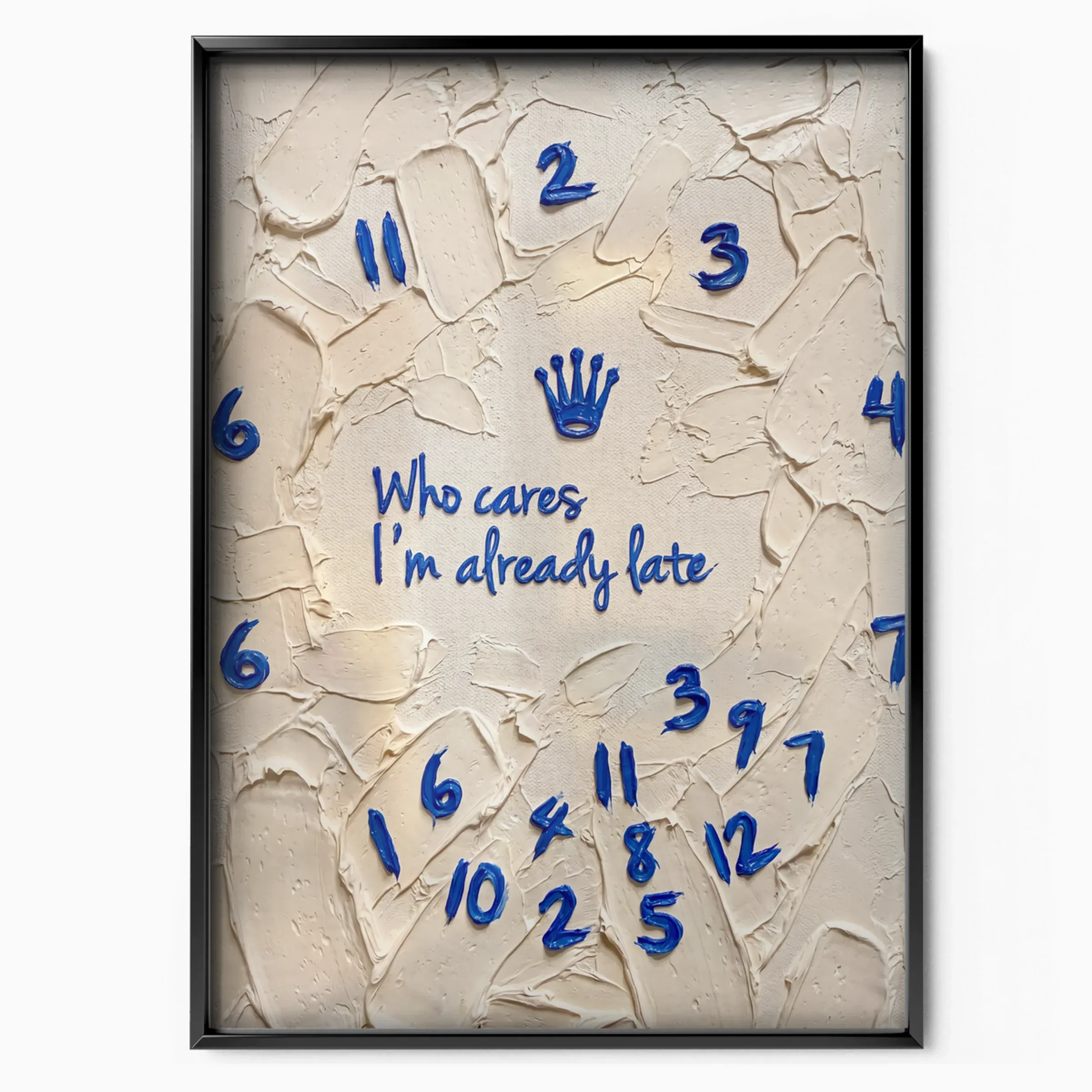 Rolex Who Cares I'm Already Late poster